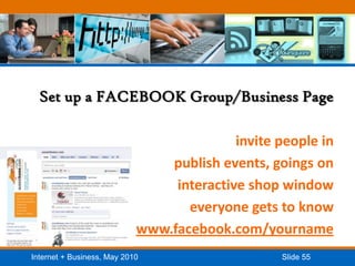 Set up a FACEBOOK Group/Business Pageinvite people inpublish events, goings oninteractive shop windoweveryone gets to knowwww.facebook.com/yourname