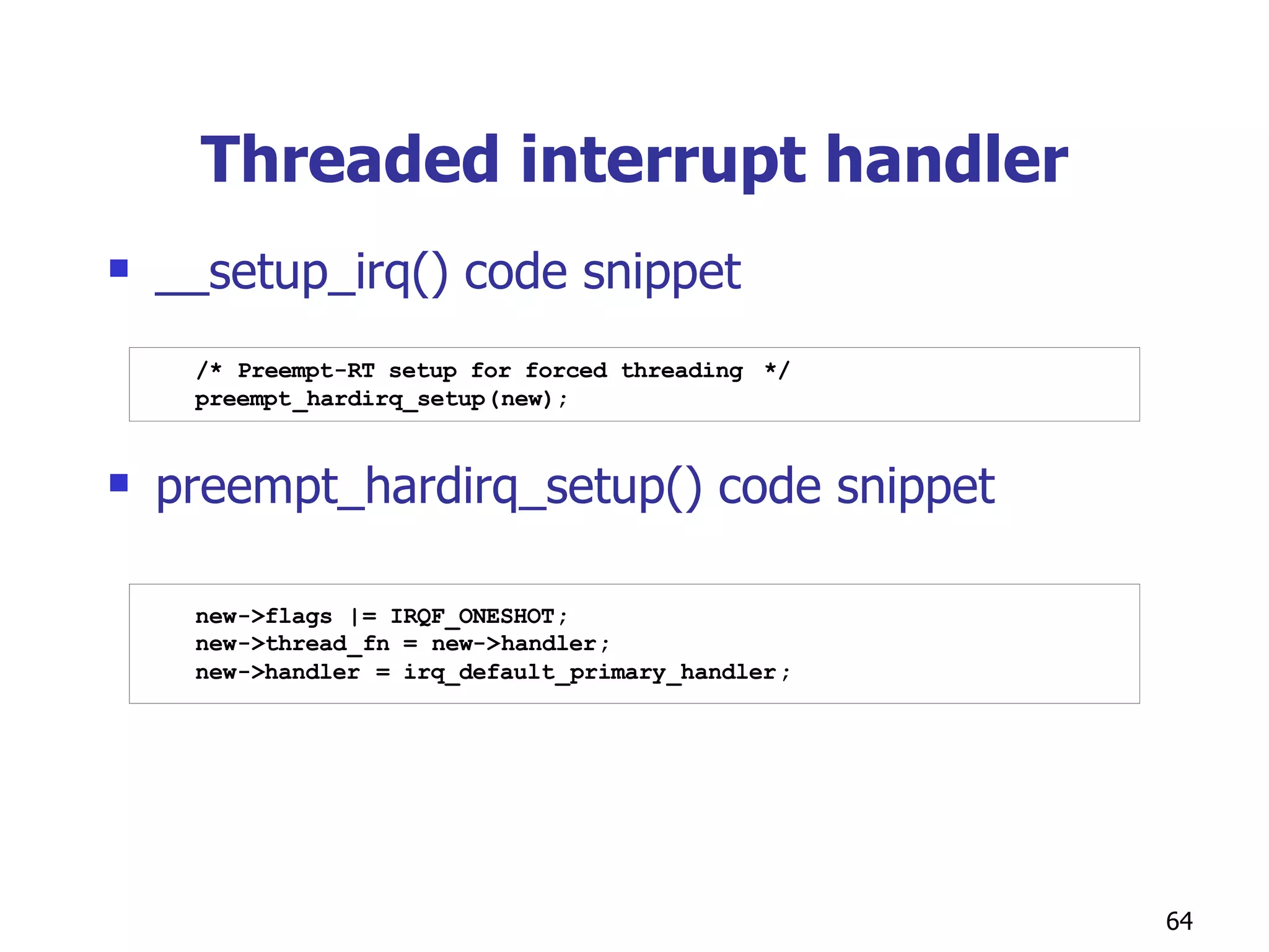 Threaded interrupt handler __setup_irq() code snippet preempt_hardirq_setup() code snippet 