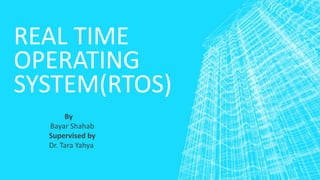 RTOS- Real Time Operating Systems | PPTX