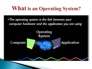 What is an Operating System?

 