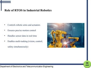 RTOS in Industrial Robotics and Automation RTOS ppt.pptx final.pptx
