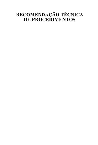 RECOMENDAÇÃO TÉCNICA
DE PROCEDIMENTOS
 