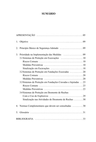 SUMÁRIO
APRESENTAÇÃO . . . . . . . . . . . . . . . . . . . . . . . . . . . . . . . . . . . . 05
1. Objetivo . . . . . . . ...