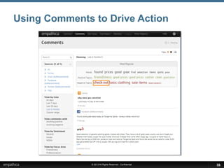 © 2013 All Rights Reserved - Confidential
Using Comments to Drive Action
3333
 