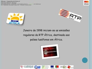 Já em 2004 funde-se a empresa RDP – Rádio Difusão Portuguesa.
