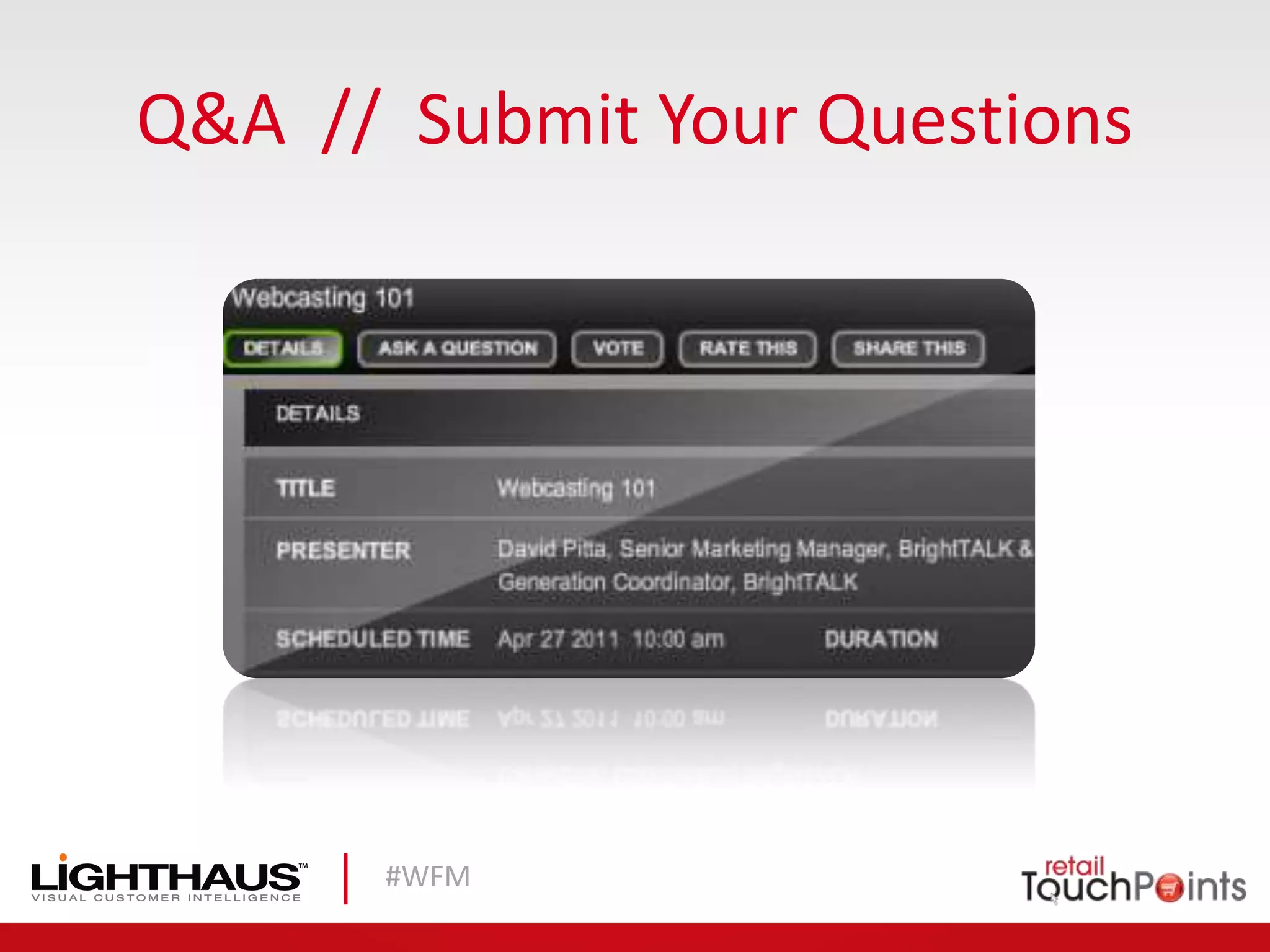 #WFM
Q&A // Submit Your Questions
 