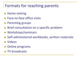 A public health approach to improving parentingTo significantly improve the health and well being of children at a population level, we must strengthen parents’ skills, knowledge, and confidence in the task of raising their childrenA public health approach requires us to think about how we can get effective parenting supports to the maximum number of people. 