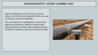 An Overview of Industrial Radiography | PPTX