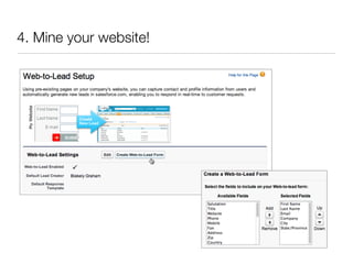 4. Mine your website!
 