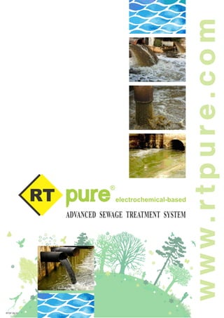 ADVANCED SEWAGE TREATMENT SYSTEM
RTSF:06:00
www.rtpure.comelectrochemical-based
 