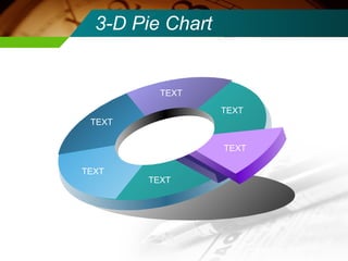 3-D Pie Chart TEXT TEXT TEXT TEXT TEXT TEXT