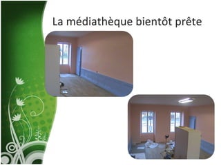 La médiathèque bientôt prête 