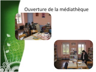 Ouverture de la médiathèque 