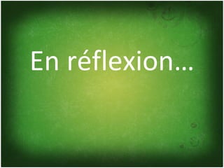 En réflexion… 