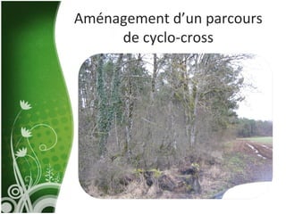 Aménagement d’un parcours de cyclo-cross 