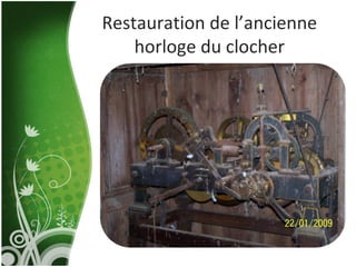 Restauration de l’ancienne horloge du clocher 
