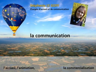 Chargée d’accueil et de communication
 