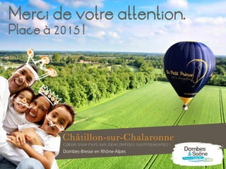 Merci de votre attention.
Place à 2015 !
 