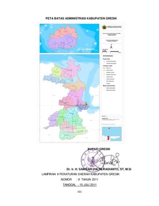 LAMPIRAN II PERATURAN DAERAH KABUPATEN GRESIK 
NOMOR : 8 TAHUN 2011 
TANGGAL : 15 JULI 2011 
161 
 