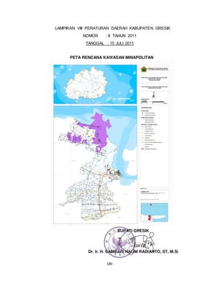 LAMPIRAN VIII PERATURAN DAERAH KABUPATEN GRESIK 
NOMOR : 8 TAHUN 2011 
TANGGAL : 15 JULI 2011 
180 
 