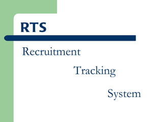 Recruitment  Tracking System RTS 