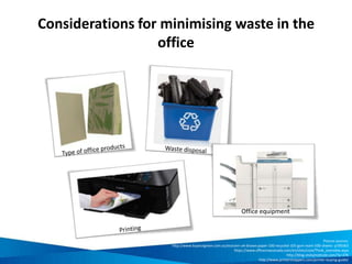Conducting an audit of waste
B. Conduct a walk-through audit of
waste
1. Create audit checklist for waste facilities
and processes
2. Survey product procurement use and
waste disposal systems using
observation and measurements to
complete the audit checklist
3. Take notes of any outstanding questions
or areas that need follow-up
information or expertise
Goal:
 Identify current types and
volumes of waste
 Distinguish sources of waste
 Identify poor practices in
procurement of goods and
waste disposal
 Identify potential savings
and low cost or no cost
improvements
 Identify potential longer-
term capital improvements
 