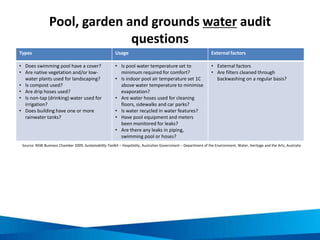 5. Monitor, evaluate and adjust
• Continually monitor and review
performance by:
– Re-implementing walk-through audits
– Basic observational surveys
– Conducting waste quick scans
• Evaluate areas in which poor practices are
continuing against the recommended
actions and implement alternative
solutions
• If targets / benchmarks appear
unattainable consider readjusting
• Reinforce positive actions
 