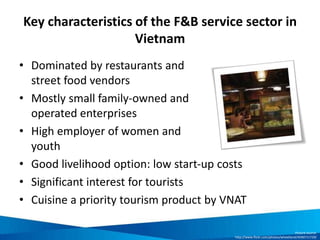 Responsible tourism target areas in the
F&B service sector
Producers
•Farmers
•Hunters
Suppliers &
distributors
•Manufacturers
•Transportation
Retailers
•Restaurants
•Cafes
•Street food etc
Consumers
•Locals
•Tourists
• Hunting of wild or protected animals
• Employment conditions
• Contribute to climate change from food imports
• Fair Trade
• Purchase of wild or protected animals
• Employment conditions
• Skills including food hygiene
• Fair Trade
• Sale of wild or protected animals
• Waste management
• Responsible drinking
• Consumption of wild or protected animals
 