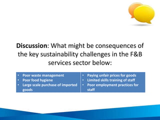 TOPIC 2. MANAGING
RESOURCES MORE EFFICIENTLY
UNIT 11. RESPONSIBLE FOOD & BEVERAGE OPERATION
Picture source:
http://www.flickr.com/photos/10451396@N00/429388973/
 