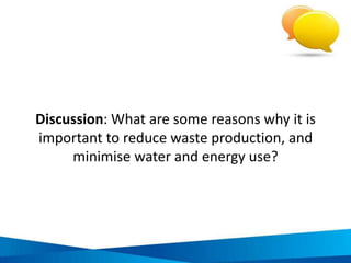 Sources of energy use & waste in the
kitchen
Energy use
• Ovens and
appliances
• Refrigeration
• Dishwashers
• Lighting
• Heating and cooling
• Others?
Energy waste
Poor maintenance of
electrical equipment
Purchase of energy
inefficient appliances
Inefficient heating
and cooling practices
Leaving electrical
appliances on
Others?
 