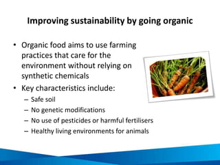 Example of effects of species decline on the
food chain: The Canadian grey wolf
After the grey wolf’s population dwindled in Yellowstone
National Park from hunting, elk started to breed out of control.
This meant there were too many of them munching down the
trees that shaded the water in the park. This in turn made the
streams uncomfortably hot for local trout, and took nesting
spots away from migrating birds. After grey wolves were
reintroduced, they controlled the elk population and everything
else fell into place.
Picture sources:
http://commons.wikimedia.org/wiki/File:Grey_wolf_P1130270.jpg
http://commons.wikimedia.org/wiki/File:Yellowstone_national_park_m6.jpg
 