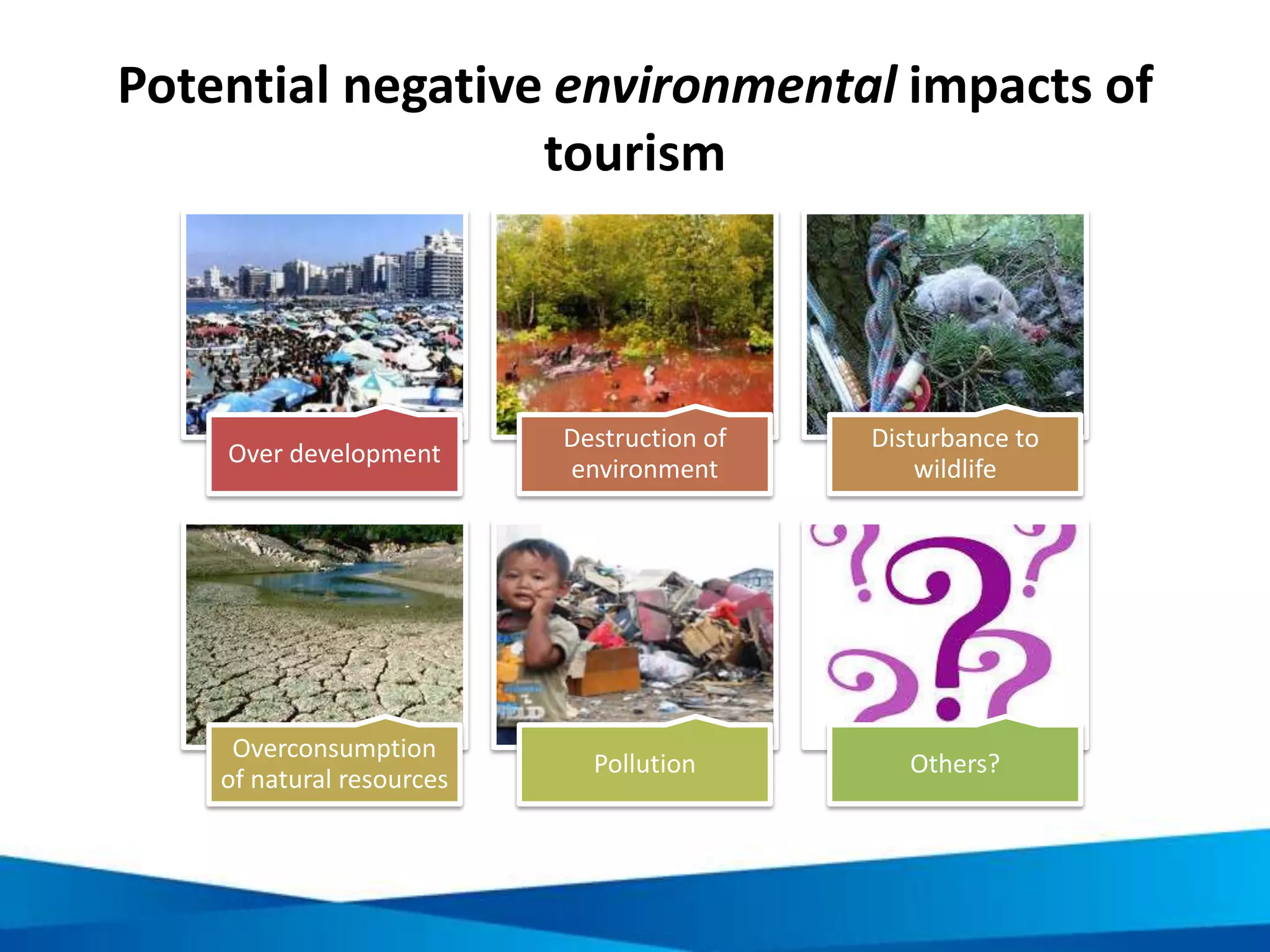 What is responsible tourism?
• An approach to the managing
and doing of tourism that
minimises negative impacts
and enhances positive impacts
• A continual process
• Outcome is better places for
people to live in, and for
people to visit
• Measure of success is higher
incomes, more satisfying
jobs, and improved
social, cultural and natural
facilities.
 