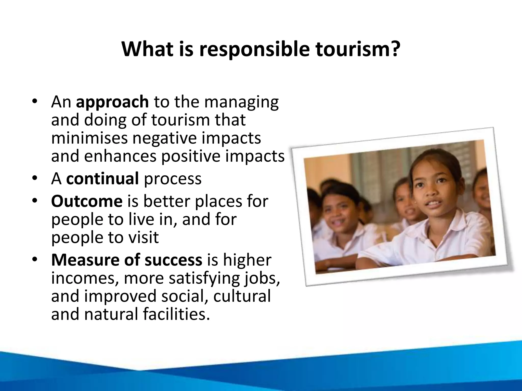 TOPIC 4. BENEFITS OF RESPONSIBLE TOURISM
UNIT 1. PRINCIPLES OF RESPONSIBLE TOURISM
 