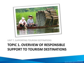 Unit 7: Supporting Tourism Destinations | PPTX
