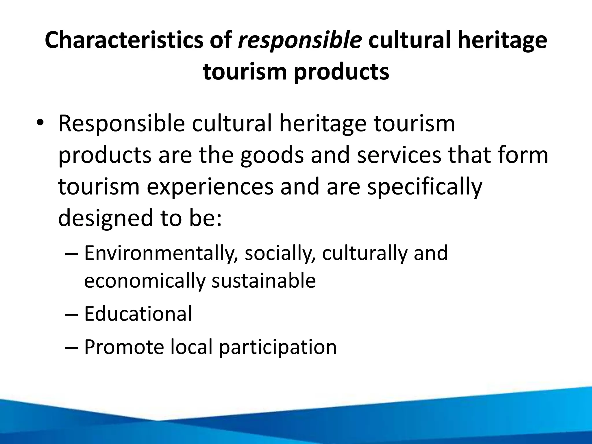 What is tourism product-market matching?
• Connecting the
characteristics,
motivations and
expectations of market
segments with suitable
tourism products
• To ensure sustainability,
products should also be
matched with
development
opportunities and
objectives of the host
destination
Tourism product
•Entertainment and relaxation
•Culture
•Nature
•Adventure
•Education
Tourism market
•Characteristics
•Motivations
•Expectations
 