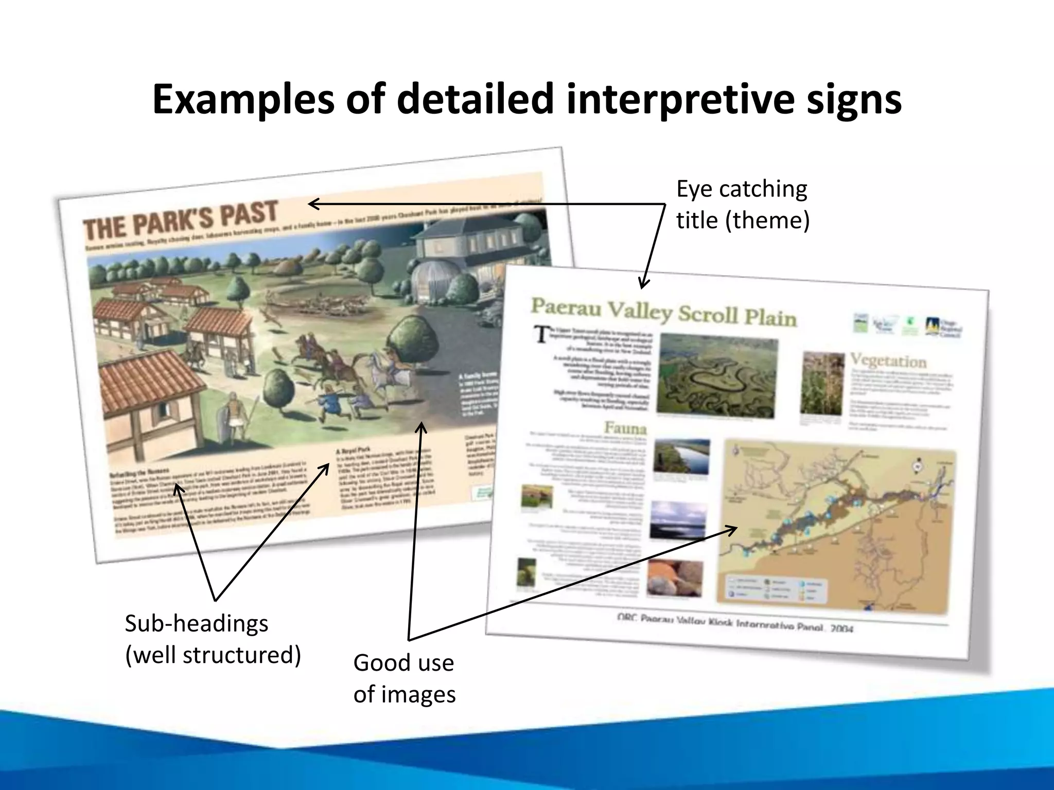 Principle 2: Communicate messages accurately
and authentically
• Poor communication of
cultural heritage values can
result in loss of meaning and
significance and erosion of
the integrity of the cultural
heritage
• Communicating messages
accurately and authentically
promotes greater
understanding and respect
Picture source:
http://www.flickr.com/photos/mynameisharsha/4344995931/
 