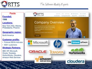 Facts
Founded:
1996
Locations:
New York (HQ), Atlanta,
Philadelphia, Phoenix
Geographic region:
North America
Customer profile:
• Fortune 500 & mid-size
• 600+ customers
Strategic Partners:
IBM, HP, Microsoft,
Oracle, Teradata,
HortonWorks, Cloudera,
Amazon Web Services
 