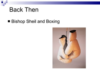 Back Then Bishop Sheil and Boxing 