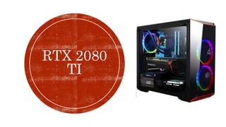 RTX 2080
TI
 