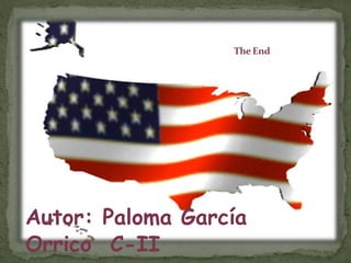 The End
Autor: Paloma García
Orrico C-II
 