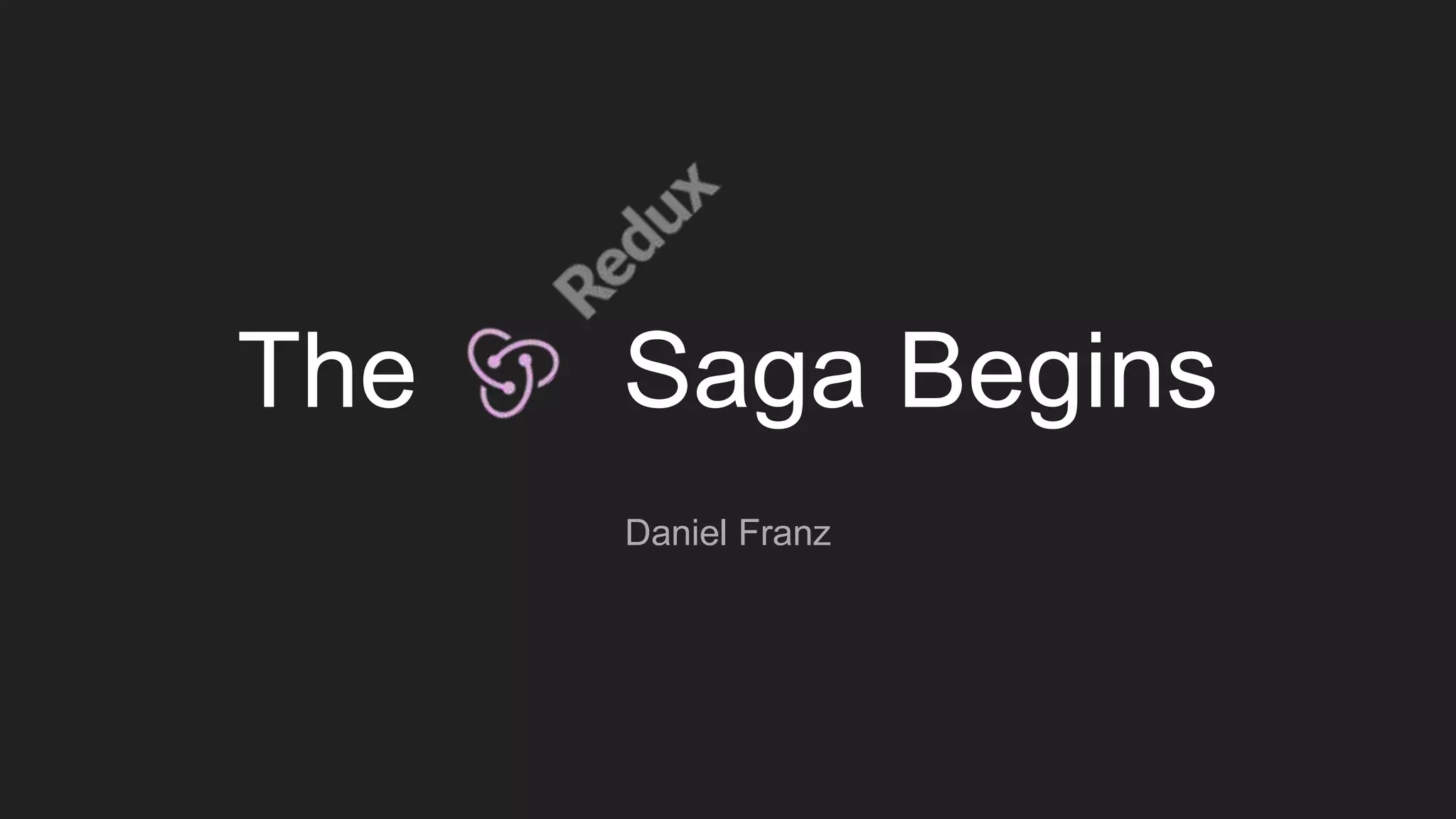 The redux saga begins PPT