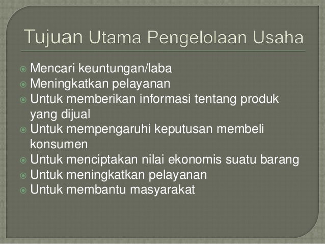 Ruang lingkup dan tujuan pengelolaan usaha