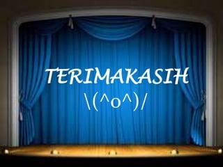 TERIMAKASIH
(^0^)/
 