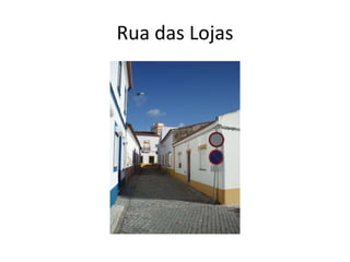 Rua das Lojas
 