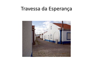 Travessa da Esperança
 