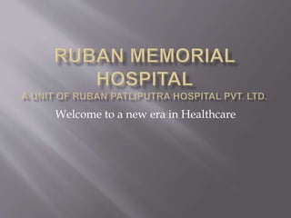 Welcome to a new era in Healthcare
 