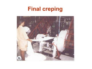Final creping
 