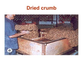 Dried crumb
 