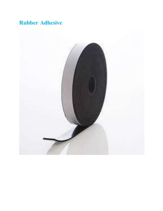 Rubber Adhesive
 