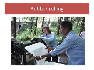 Rubber rolling
 